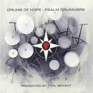 Psalm Drummers Presented By Terl Bryant - Drums Of Hope mp3 album