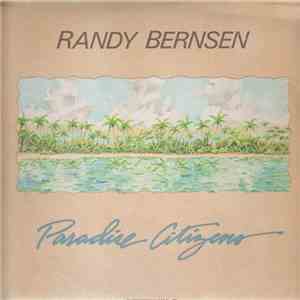 Randy Bernsen - Paradise Citizens mp3 album
