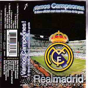 Real Madrid Club De Fútbol - ¡Vamos Campeones! El Disco Oficial Con Las Canciones De La Grada mp3 album