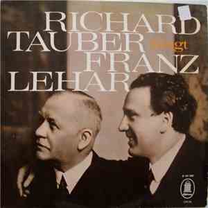 Richard Tauber - Franz Lehár - Richard Tauber Singt Franz Lehár mp3 album