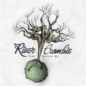 River Crombie - Time Beyond Me mp3 album