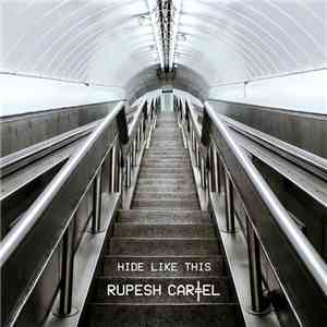 Rupesh Cartel - Hide Like This mp3 album