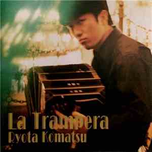 Ryota Komatsu - La Trampera mp3 album