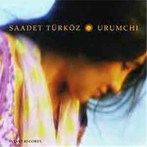 Saadet Türköz - Urumchi mp3 album