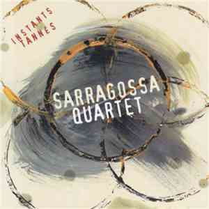 Sarragossa Quartet - Instants Tannés mp3 album