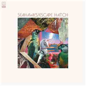 Seahawks - Escape Hatch mp3 album