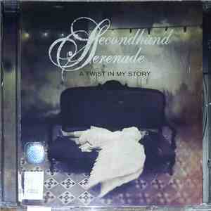 Secondhand Serenade - A Twist In My Story mp3 album