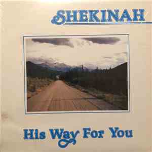 Shekinah  - His Way For You mp3 album