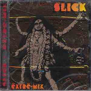 Slick  - Extre-Mix mp3 album