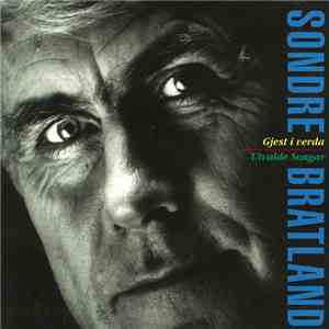 Sondre Bratland - Gjest I Verda mp3 album