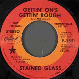 Stained Glass - Gettin' On's Gettin' Rough mp3 album