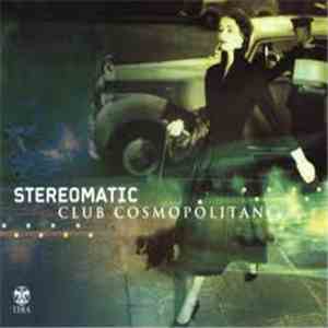 Stereomatic  - Club Cosmopolitan mp3 album