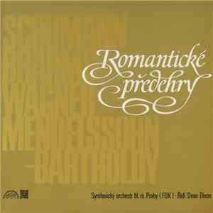 Symfonický Orchestr Hl. M. Prahy (FOK) , Řídí Dean Dixon  - Romantické Předehry mp3 album