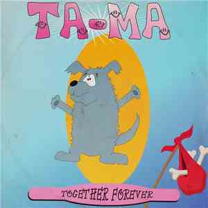 Ta-Ma - Together Forever (The Cyber Pet Song) mp3 album