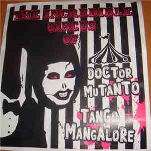 Tango Mangalore, Doctor Mutanto - The Incredible Circus of Tango Mangalore + Doctor Mutanto mp3 album