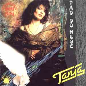 Tanja  - Pád Do Nebe mp3 album