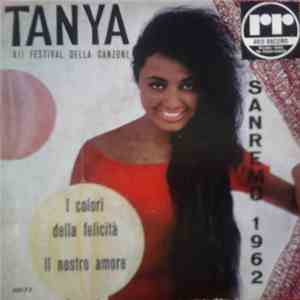 Tanya  - I Colori Della Felicità / Il Nostro Amore mp3 album