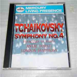 Tchaikovsky, Antal Dorati, London Symphony - Symphony No. 4 - Francesca Da Rimini mp3 album