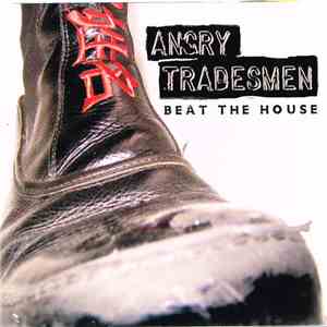 The Angry Tradesmen - Beat The House mp3 album