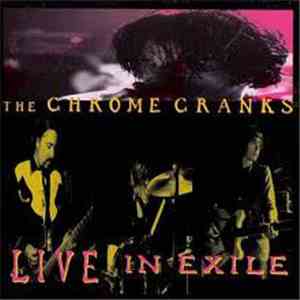 The Chrome Cranks - Live In Exile mp3 album