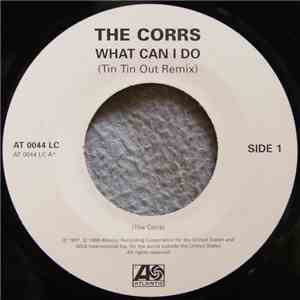 The Corrs - What Can I Do (Tin Tin Out Remix) mp3 album