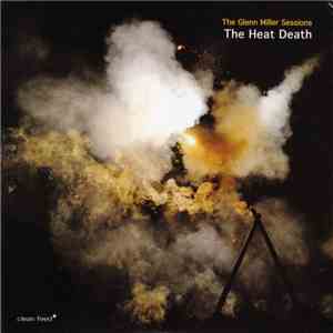 The Heat Death - The Glenn Miller Sessions mp3 album