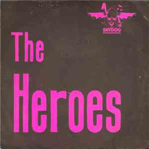 The Heroes  - Seven Days Week End mp3 album