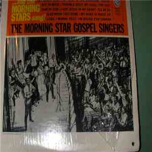 The Morning Star Gospel Singers - And The Morning Stars Sang! mp3 album