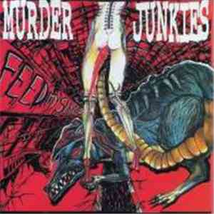 The Murder Junkies - Feed My Sleaze mp3 album