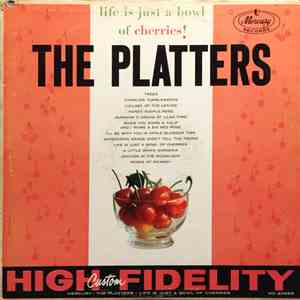 The Platters - Life Is Just A Bowl Of Cherries! mp3 album