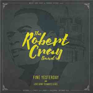 The Robert Cray Band - Fine Yesterday mp3 album