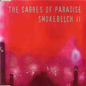 The Sabres Of Paradise - Smokebelch II mp3 album