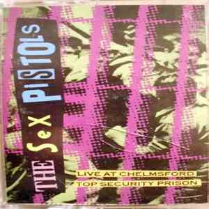 The Sex Pistols - Live At Chelmsford Top Security Prison mp3 album