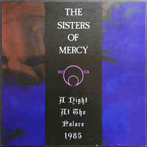 The Sisters Of Mercy - A Night At The Palace 1985 mp3 album