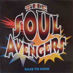 The Soul Avengers - Back To Funk mp3 album