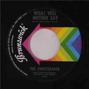 The Sweethearts  - What Will Mother Say mp3 album