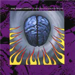 The Tear Garden - Tired Eyes Slowly Burning mp3 album