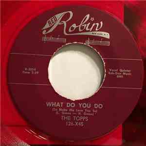 The Topps - What Do You Do (To Make Me Love You So) / Tippin' mp3 album