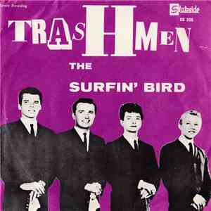 The Trashmen - Surfin' Bird / King Of The Surf mp3 album