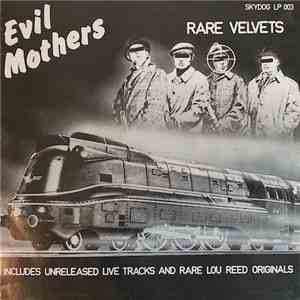 The Velvets - Evil Mothers (Rare Velvets) mp3 album