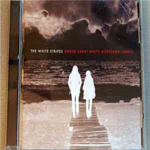 The White Stripes - Under Great White Northern Lights mp3 album