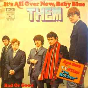 Them - It's All Over Now, Baby Blue / Bad Or Good mp3 album