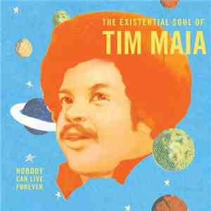 Tim Maia - Nobody Can Live Forever mp3 album