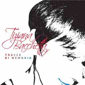 Tiziana Bacchetta - Tracce di Memoria mp3 album