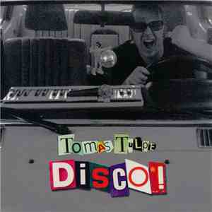 Tomas Tulpe - Disco! mp3 album