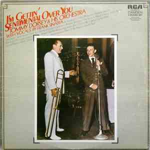 Tommy Dorsey And His Orchestra With Frank Sinatra - I'm Gettin' Sentimental Over You mp3 album