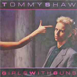 Tommy Shaw - Girls With Guns mp3 album