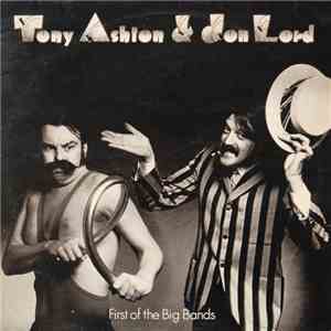 Tony Ashton & Jon Lord - First Of The Big Bands mp3 album