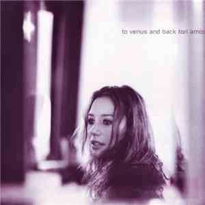 Tori Amos - To Venus And Back mp3 album
