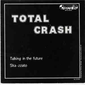 Total Crash - Talking In The Future mp3 album